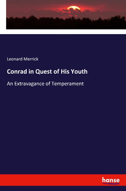 Conrad in Quest of His Youth: An Extravagance of Temperament