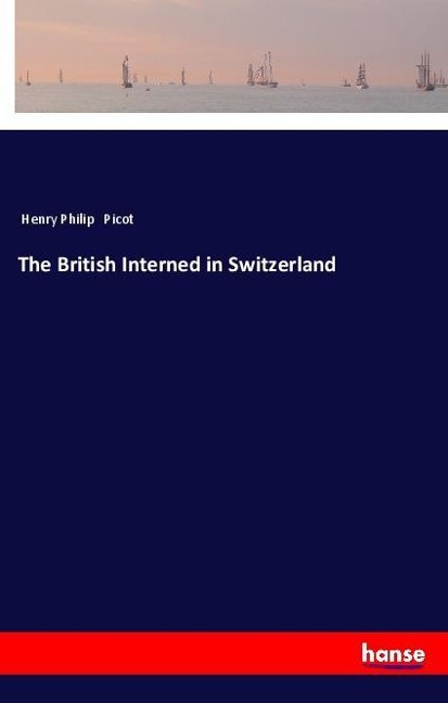 The British Interned in Switzerland