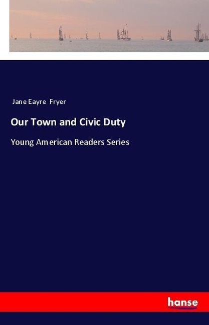 Our Town and Civic Duty: Young American Readers Series