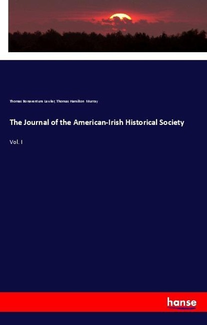 The Journal of the American-Irish Historical Society: Vol. I