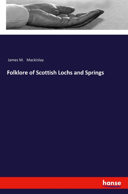 Folklore of Scottish Lochs and Springs