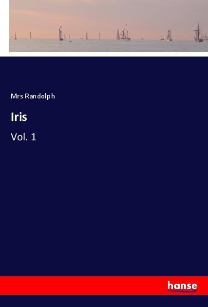 Iris: Vol. 1