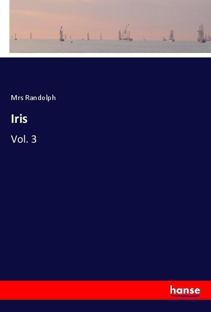Iris: Vol. 3