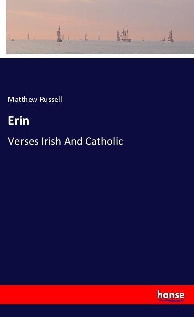 Erin: Verses Irish And Catholic