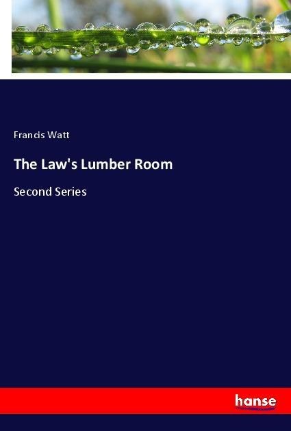 The Laws Lumber Room: Second Series