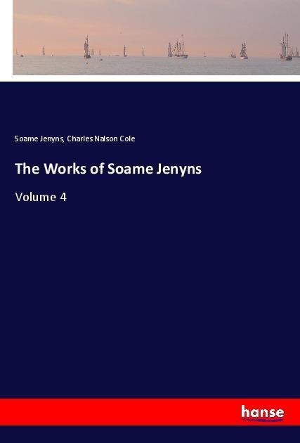 The Works of Soame Jenyns: Volume 4