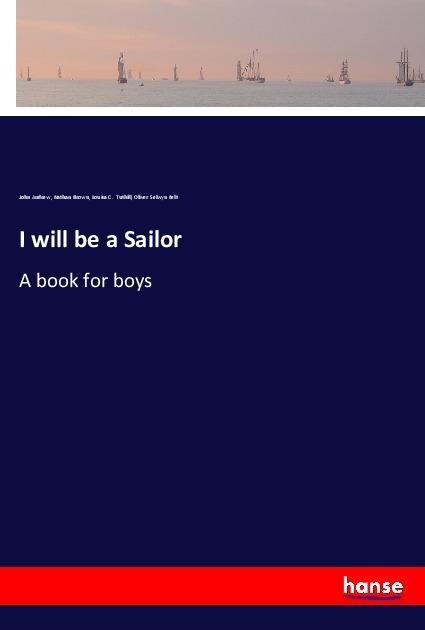 I will be a Sailor: A book for boys