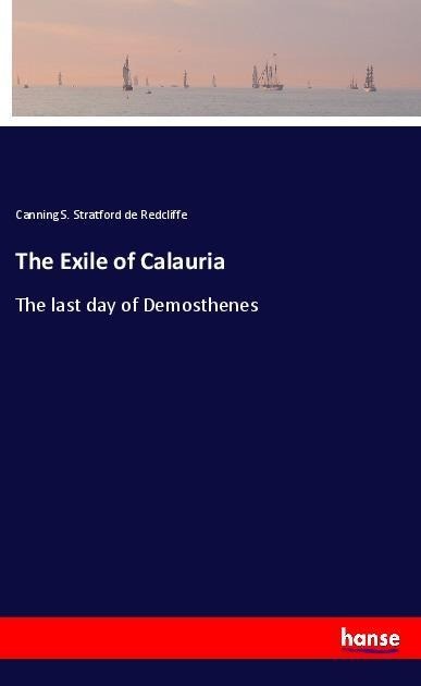 The Exile of Calauria: The last day of Demosthenes