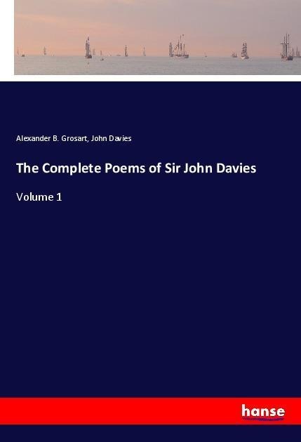 The Complete Poems of Sir John Davies: Volume 1