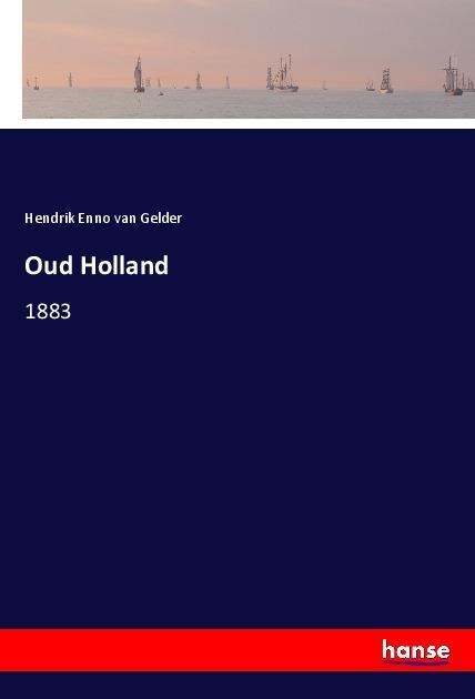 Oud Holland: 1883