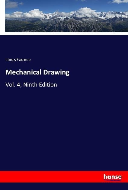 Mechanical Drawing: Vol. 4, Ninth Edition