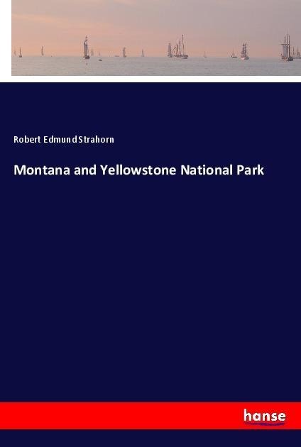 Montana and Yellowstone National Park