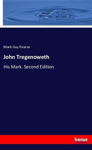 John Tregenoweth: His Mark. Second Edition