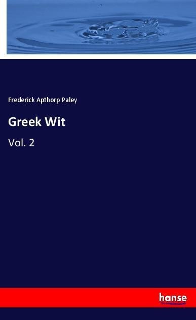 Greek Wit: Vol. 2