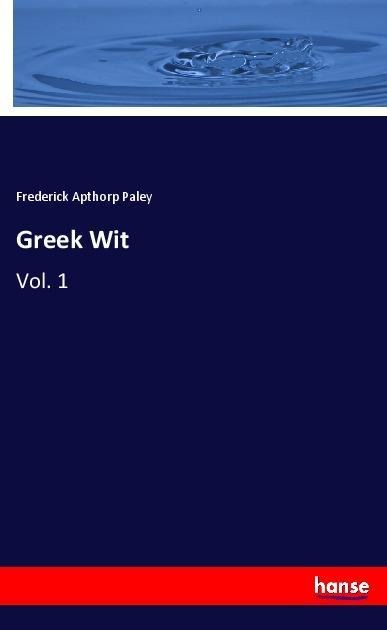 Greek Wit: Vol. 1