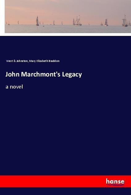 John Marchmonts Legacy: a novel