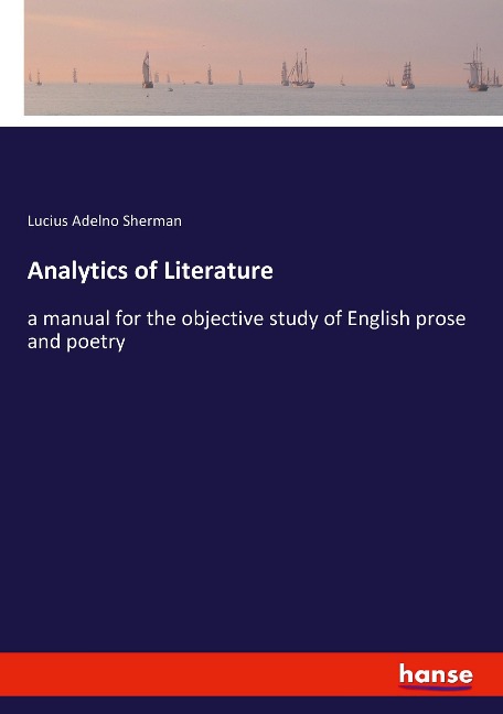 Analytics of Literature: a manual for the objective study of English prose and poetry