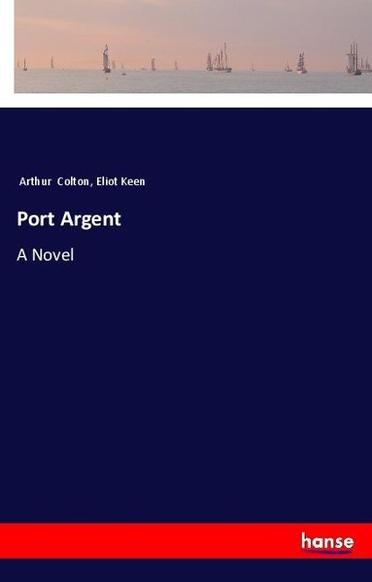 Port Argent: A Novel