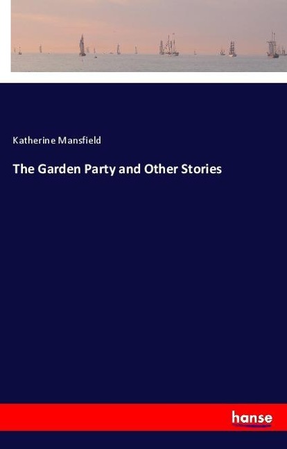 The Garden Party and Other Stories