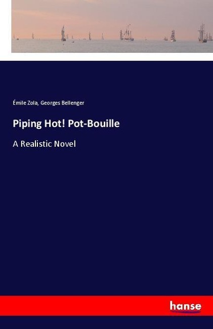 Piping Hot! Pot-Bouille: A Realistic Novel