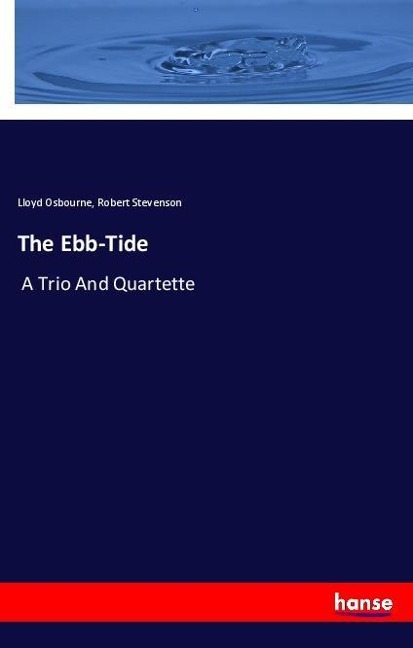 The Ebb-Tide: A Trio And Quartette
