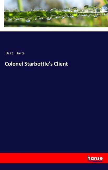 Colonel Starbottles Client