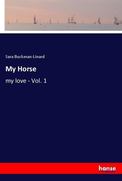 My Horse: my love - Vol. 1