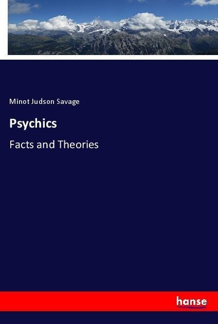 Psychics: Facts and Theories