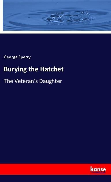 Burying the Hatchet: The Veterans Daughter