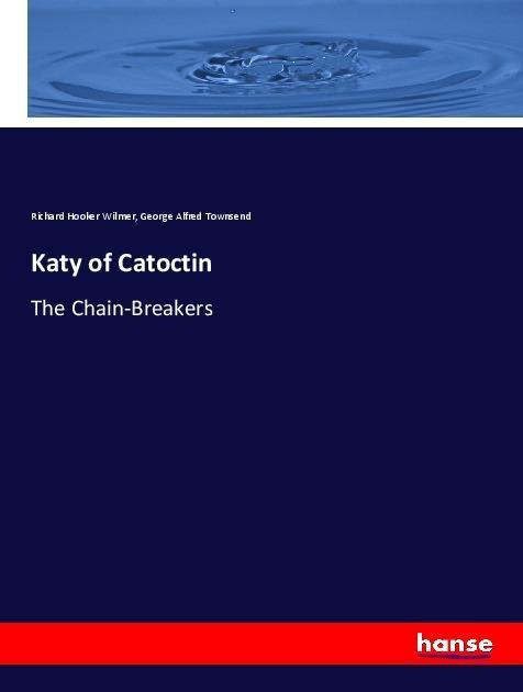 Katy of Catoctin: The Chain-Breakers