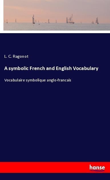 A symbolic French and English Vocabulary: Vocabulaire symbolique anglo-francais