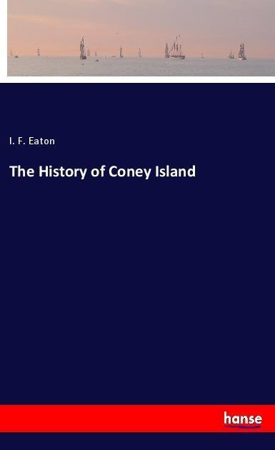 The History of Coney Island