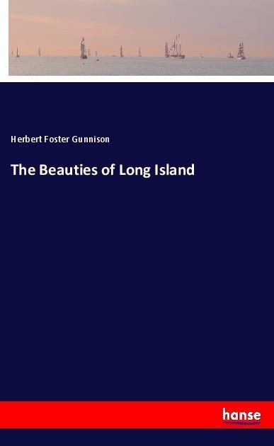 The Beauties of Long Island