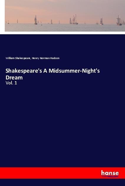 Shakespeares A Midsummer-Nights Dream: Vol. 1