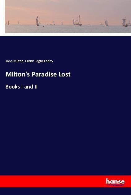 Miltons Paradise Lost: Books I and II