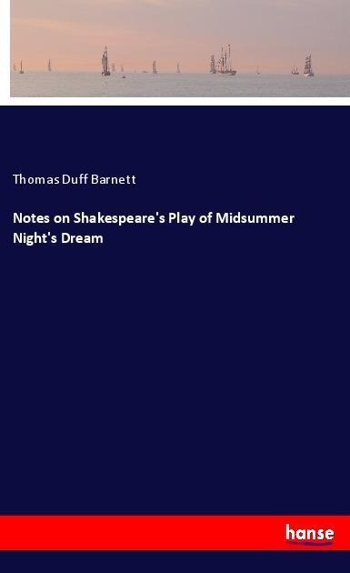 Notes on Shakespeares Play of Midsummer Nights Dream