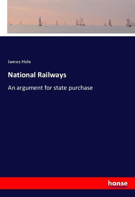 National Railways: An argument for state purchase