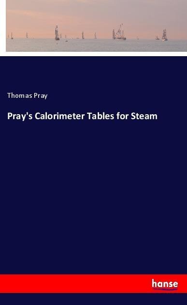 Prays Calorimeter Tables for Steam