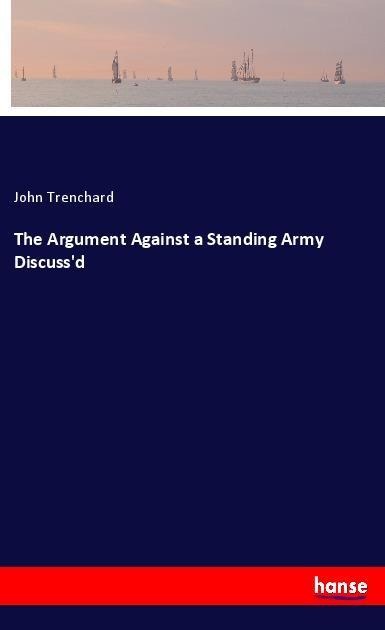 The Argument Against a Standing Army Discussd
