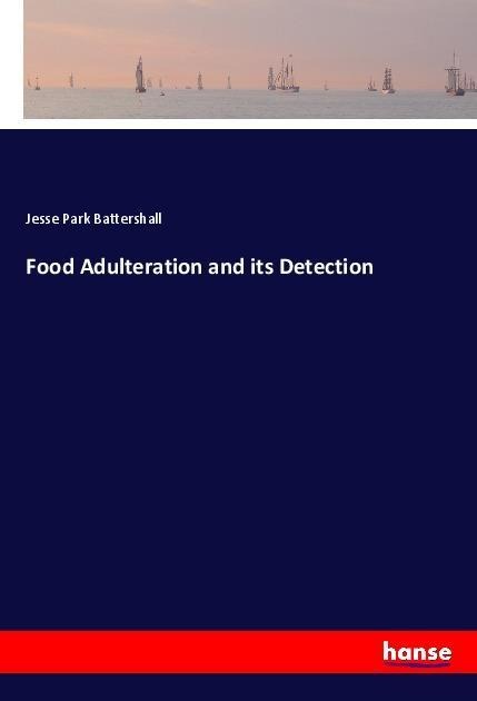 Food Adulteration and its Detection