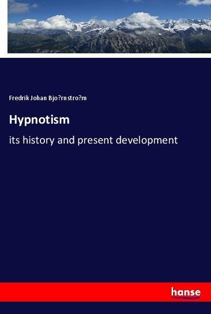 Hypnotism: its history and present development