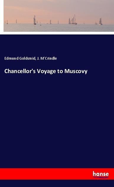Chancellors Voyage to Muscovy