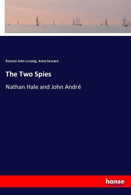 The Two Spies: Nathan Hale and John André