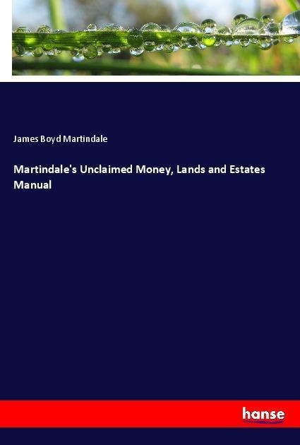 Martindales Unclaimed Money, Lands and Estates Manual