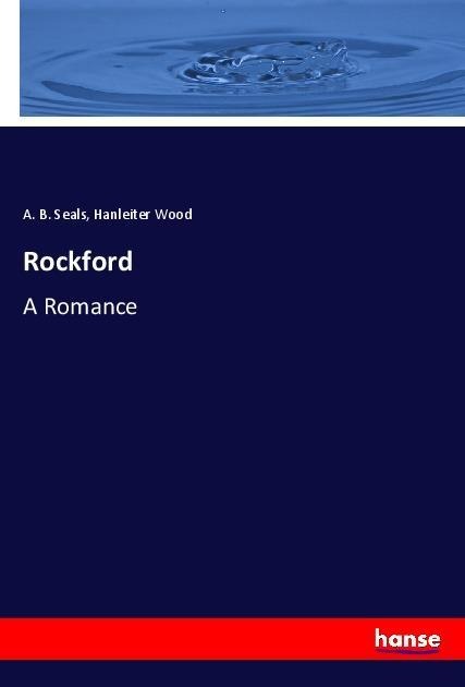 Rockford: A Romance