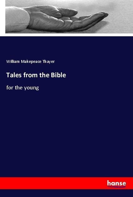 Tales from the Bible: for the young