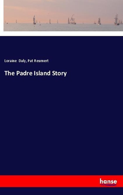 The Padre Island Story
