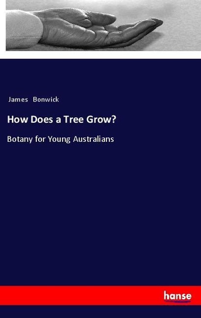 How Does a Tree Grow?: Botany for Young Australians