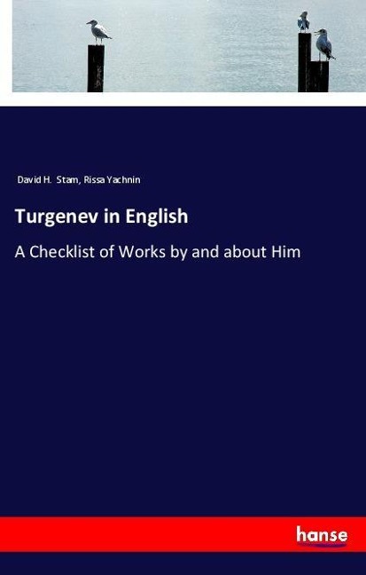 Turgenev in English: A Checklist of Works by and about Him