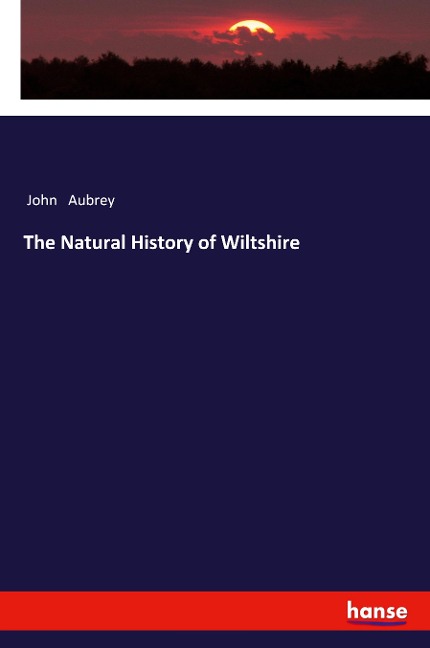 The Natural History of Wiltshire
